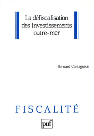 La défiscalisation des investissements outre-mer Business & Technology