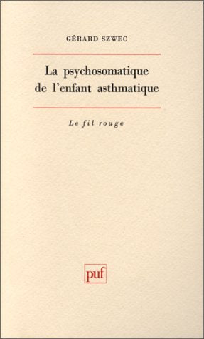 La psychosomatique de l'enfant asthmatique book
