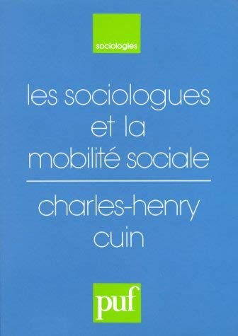 Les sociologues et la mobilité sociale Social Sciences