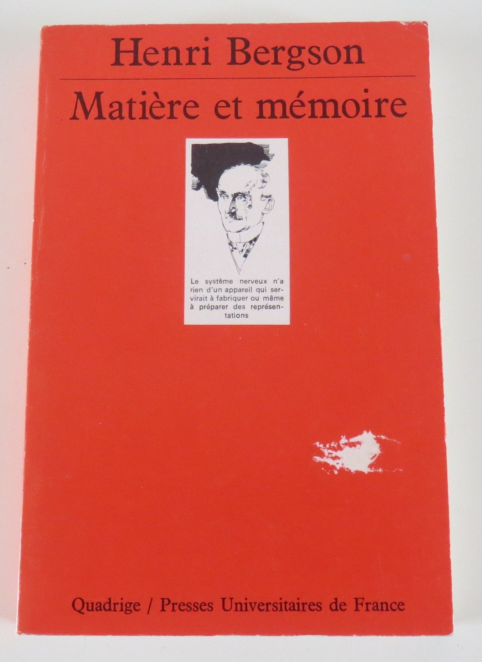 Matière et mémoire : Essai sur la relation du corps à l'esprit book