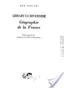Géographie de la France: 3ème édition Geology & Geography