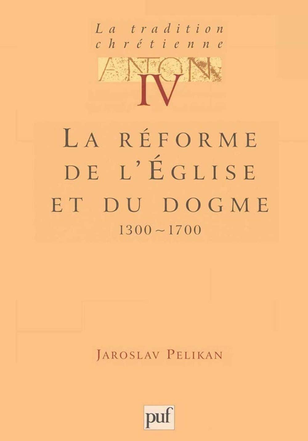 La tradition chrétienne, tome 4 : La réforme de l'Eglise et du dogme book