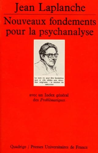 Nouveaux fondements pour psycha.n174: La séduction originaire, avec un Index général des "Problématiques" Books
