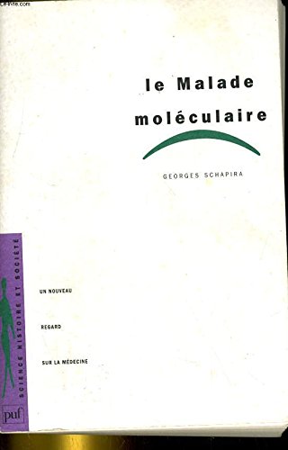 Le malade moléculaire - Un nouveau regard sur la médecine book