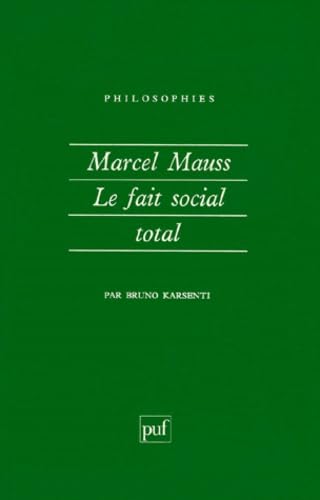 Marcel Mauss. Le fait social total Social Sciences