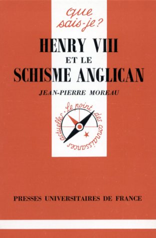 Henry VIII et le schisme anglican Politics & History