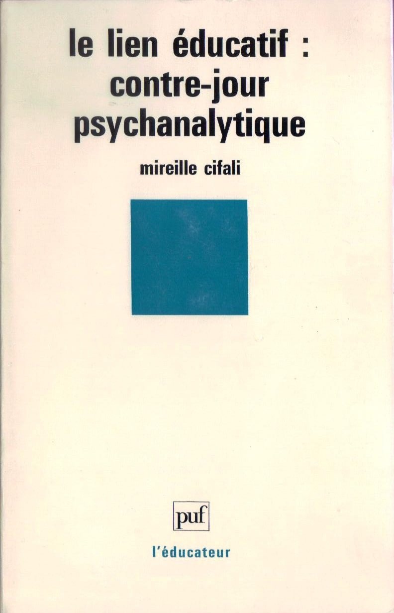 Le lien éducatif : contre-jour psychanalytique Education & Training