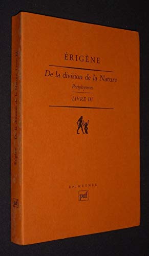De la division de la nature : Périphyseon. Vol. 2. Livre III : la nature créée incréative Philosophy