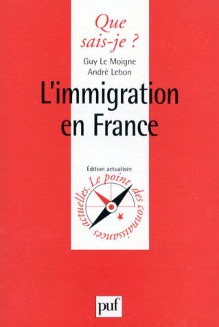 Collection Que Sais-Je?: L'Immigration En France Social Sciences