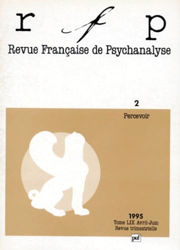 Revue française de psychanalyse, n° 2. Percevoir Psychology