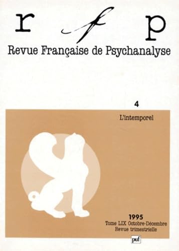 Revue française de psychanalyse, n° 4 (1995). L'intemporalité Psychology