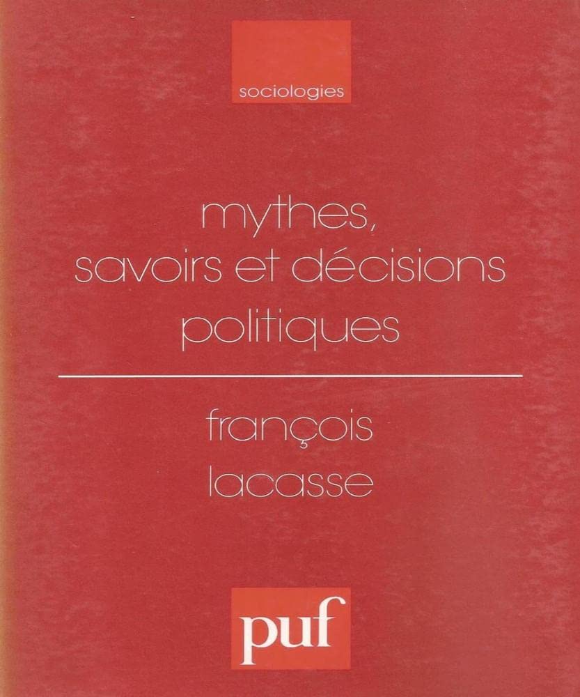 Mythes, savoirs et décisions politiques book