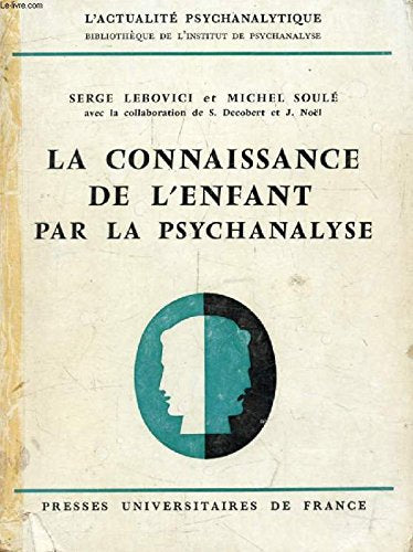 La connaissance de l'enfant par la psychanalyse book