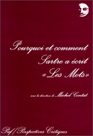 Pourquoi et comment Sartre a écrit "Les Mots" : genèse d'une autobiographie book