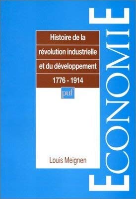Histoire de la révolution industrielle et du développement, 1776-1914 Business, Finance & Career