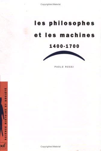 Les Philosophes et les machines, 1400-1700 book