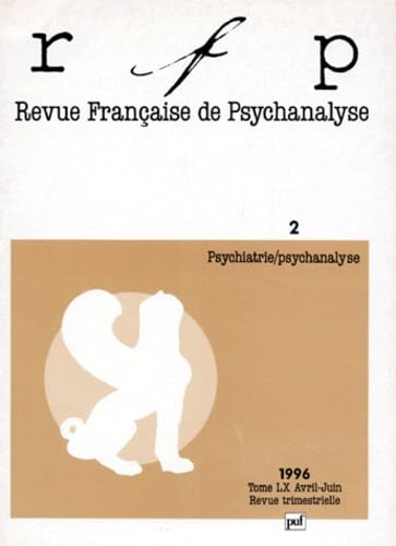 RFP 1996, t. 60, n° 2: Psychiatrie/psychanalyse Psychology