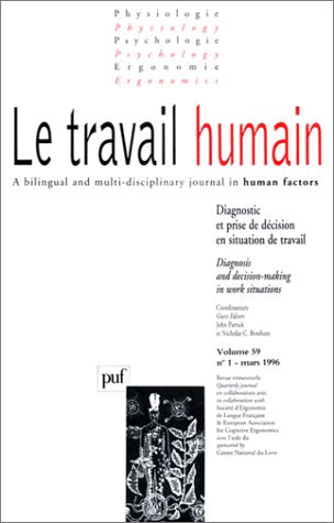 Le Travail humain, volume 59, n° 1 : Diagnosis and Decision-Making in Work Situation / Diagnostic et prise de décision en situation de travail book