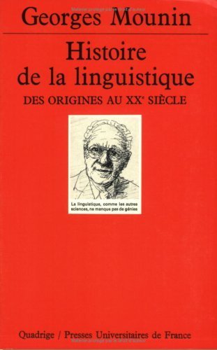 Histoire de la linguistique, des origines au XXe siècle Social Sciences