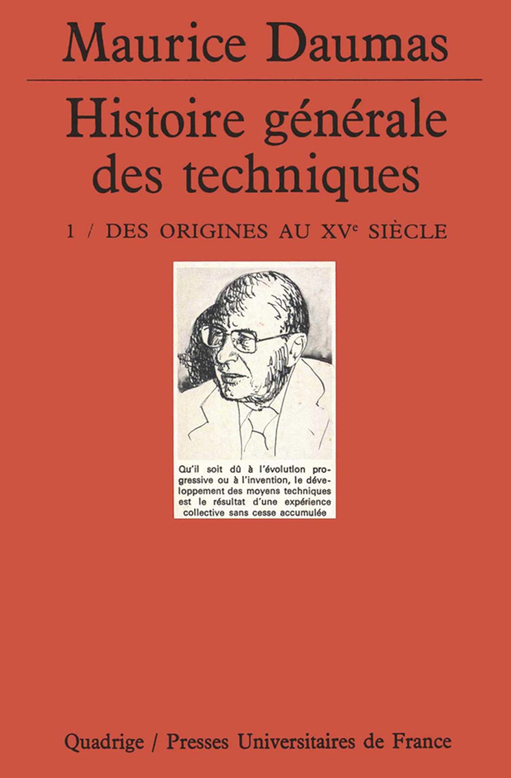 Histoire générale des techniques. Vol. 1. Des origines au XVe siècle book