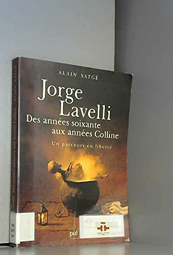 Jorge Lavelli, des années 60 aux années colline: Un parcours en liberté Film, Art & Culture