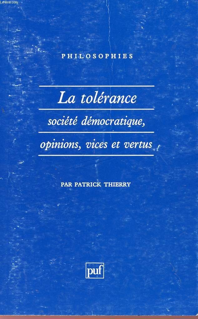 La tolérance, société démocratique, opinions, vices et vertus book