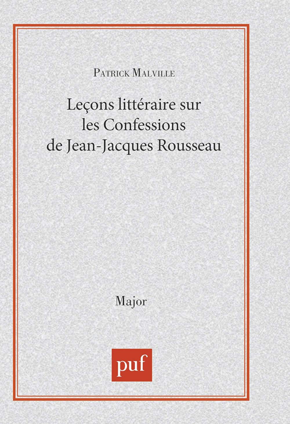 Leçon littéraire sur les "Confessions" de Jean-Jacques Rousseau book