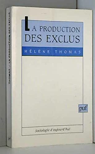 La production des exclus : politiques sociales et processus de désocialisation sociopolitique Books