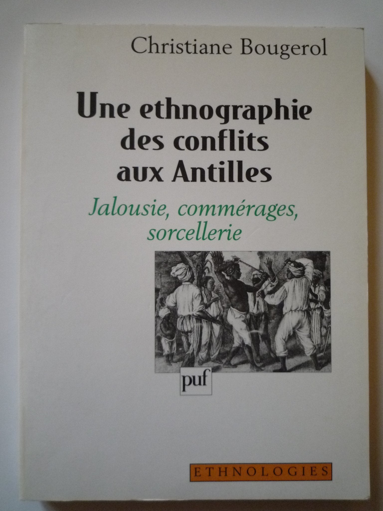 Une ethnographie des conflits aux Antilles Social Sciences