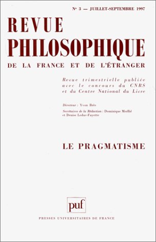 Revue philosophique de la France et de l'étranger, n° 3 (1997). Le pragmatisme Philosophy
