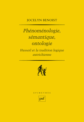 Phénoménologie, sémantique, ontologie : Husserl et la tradition logique autrichienne Philosophy