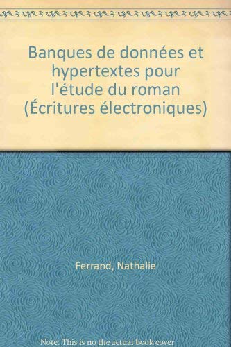 Banques de données et hypertextes pour l'étude du roman book
