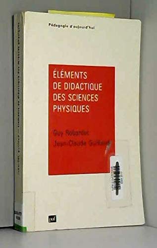 Eléments de didactique des sciences physiques : de la recherche à la pratique, théories, modèles, conceptions et raisonnement spontané book
