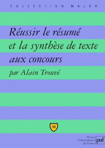 Réussir le résumé et la synthèse de textes aux concours book