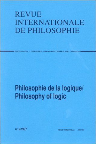 Revue internationale de philosophie, n° 200. Philosophie de la logique. Philosophy of logic Books