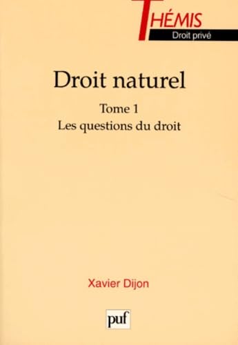 Droit naturel. - tome 1: Questions du droit Law