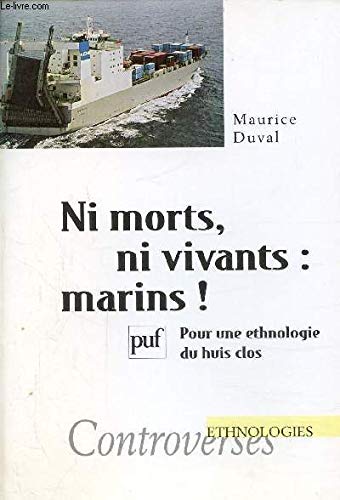 Ni morts, ni vivants : pour une ethnologie du huis clos Social Sciences