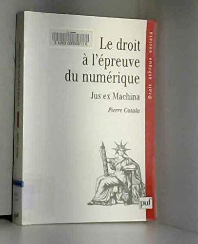 Le droit à l'épreuve du numérique: Jus ex machina Law