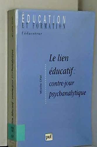 Le Lien éducatif : Contre-jour psychanalytique book