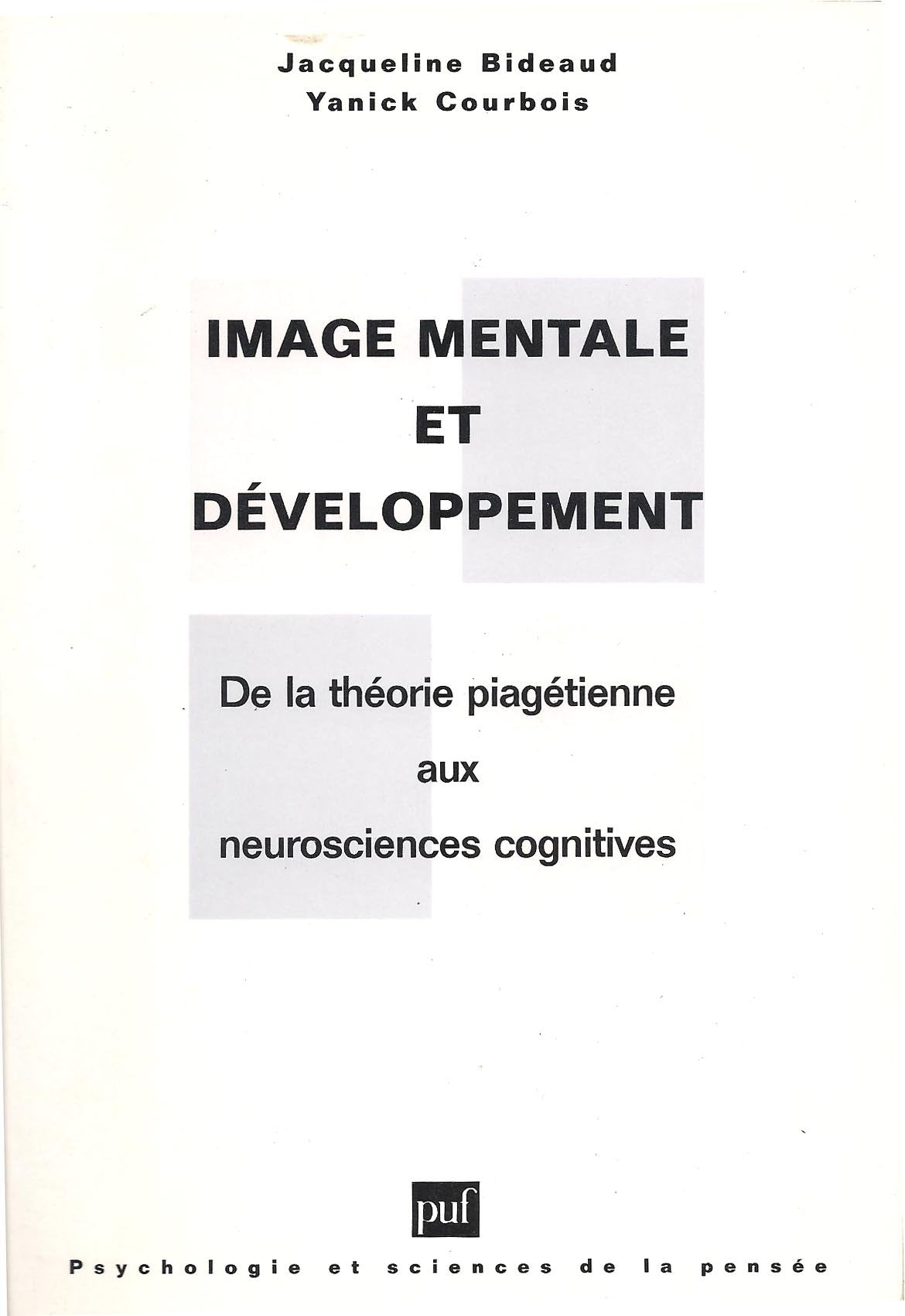 Image mentale et développement : de la théorie piagétienne aux neurosciences cognitives book