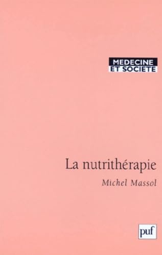 La Nutrithérapie : L'aliment et le nutriment médicaments book