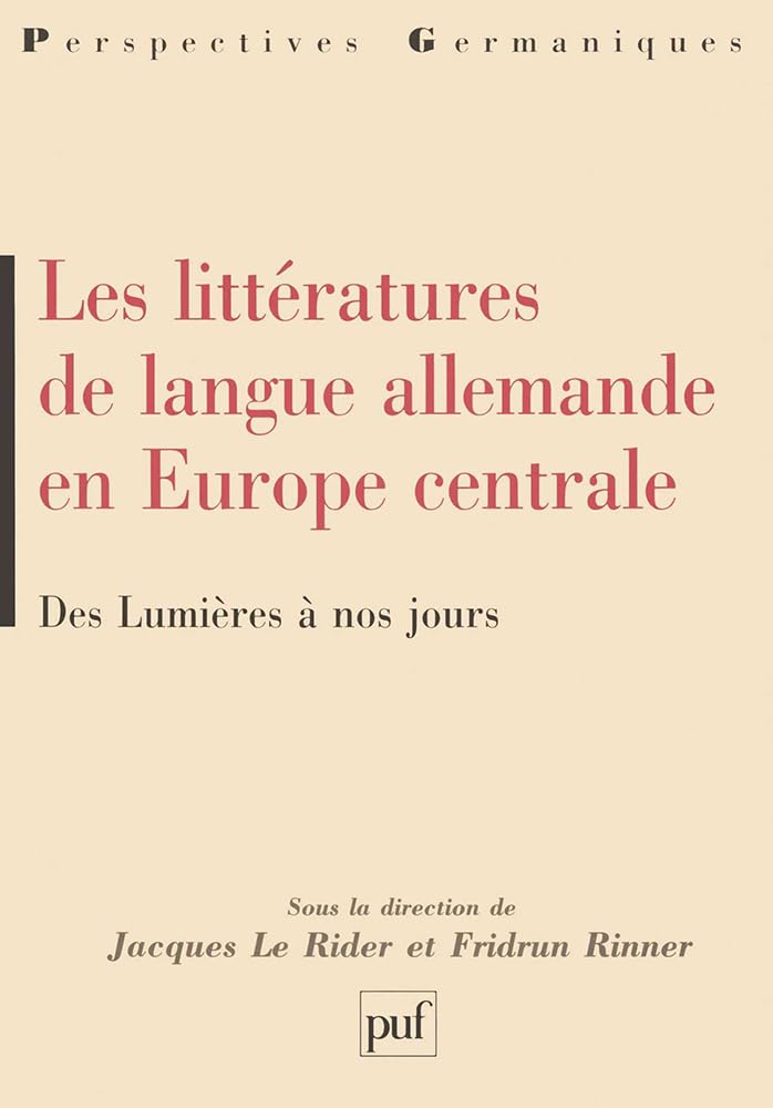Les littératures de langue allemande en Europe centrale: Des Lumières à nos jours Contemporary literature