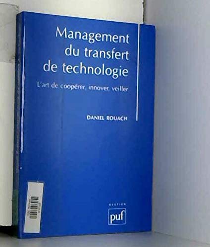 Management du transfert de technologie: L'art de coopérer, innover, veiller Business, Finance & Career