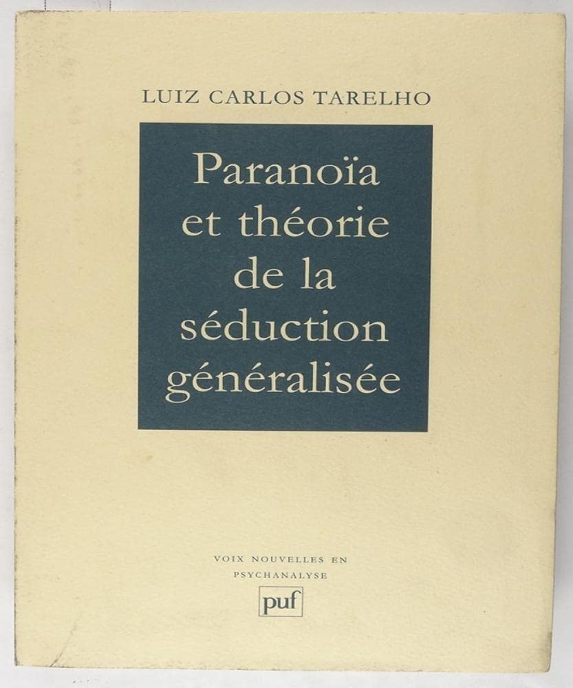 Paranoïa et théorie de la séduction généralisée book