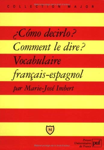 Como decirlo ? Comment le dire ?: Vocabulaire français-espagnol Business, Finance & Career