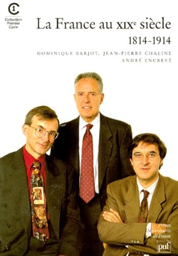 La France au XIXe siècle : 1814-1914 Politics & History
