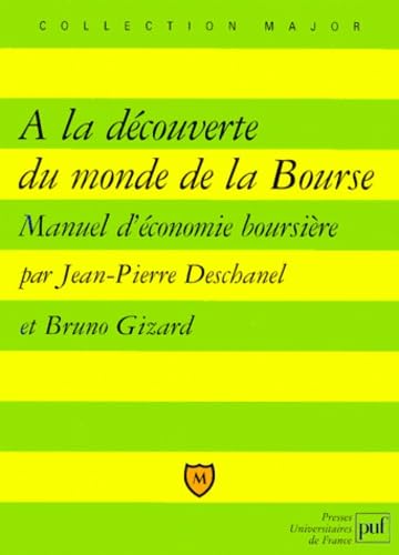 À la découverte du monde de la bourse: Manuel d'économie boursière Business, Finance & Career