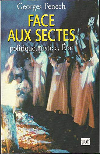 Face aux sectes : politique, justice, état Law