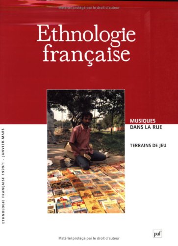 Ethnologie française, numéro 1 - 1999 : Musique dans la rue : Terrains de jeu book