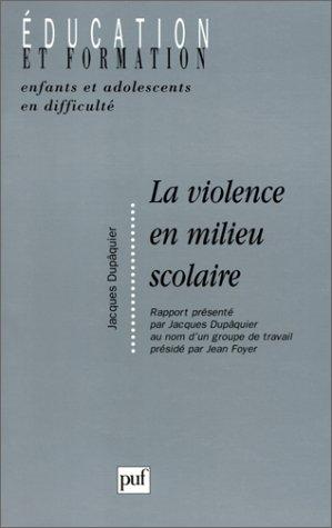La violence en milieu scolaire : enfants et adolescents en difficulté Education & Training
